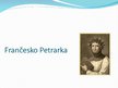 Presentations 'Frančesko Petrarka', 1.