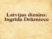 Presentations 'Latvijas dizains - tērpu māksliniece Ingrīda Drāzniece', 1.