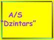 Presentations 'A/S "Dzintars"', 1.