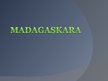Presentations 'Madagaskara', 1.