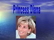 Presentations 'Princess Diana', 1.