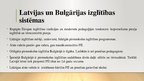 Presentations 'Bulgārijas izglītības sistēma: ieskats pirmsskolas izglītībā', 14.