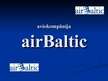 Presentations 'Aviokompānija "AirBaltic"', 1.