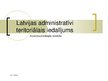 Presentations 'Latvijas administratīvi teritoriālais iedalījums', 1.