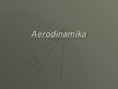 Presentations 'Aerodinamika', 1.