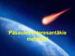 Presentations 'Pasaules interesantākie meteorīti', 1.