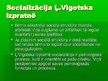 Research Papers 'Ļ.Vigotska pieeja socializācijai', 12.