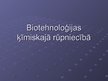 Presentations 'Biotehnoloģijas ķīmiskajā rūpniecībā', 1.
