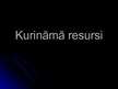 Presentations 'Kurināmā resursi', 1.