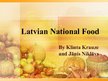 Presentations 'Latvian National Food', 1.