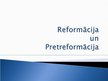 Presentations 'Reformācija un pretreformācija', 1.
