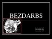 Presentations 'Bezdarbs', 1.