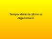 Presentations 'Temperatūras ietekme uz organismiem', 1.