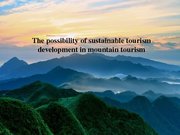 Research Papers 'The Possibility of Sustainable Tourism Development in Mountain Tourism', 8.