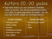 Presentations 'Kultūra 20.-30.gados', 3.