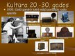 Presentations 'Kultūra 20.-30.gados', 4.