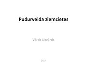 Presentations 'Pudurveida ziemcietes', 1.