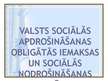 Presentations 'Valsts sociālās apdrošināšanas obligātās iemaksas un sociālās nodrošināšanas ies', 1.