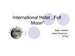 Presentations 'Četrzvaigžņu viesnīca "Full Moon"', 1.
