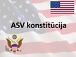 Presentations 'ASV konstitūcijas īss apraksts', 1.