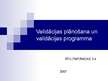 Presentations 'Validācijas plānošana un validācijas programma', 1.