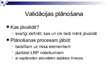Presentations 'Validācijas plānošana un validācijas programma', 3.
