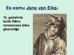 Presentations 'Jans van Eiks', 1.