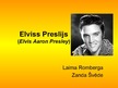 Presentations 'Elvis Preslijs', 1.