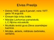 Presentations 'Elvis Preslijs', 3.