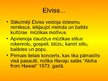 Presentations 'Elvis Preslijs', 4.