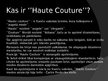 Presentations 'Termini "Haute Couture" un "Pret - a - porter"', 2.