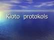 Presentations 'Kioto protokols', 1.