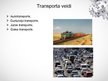 Presentations 'Transportlīdzekļu izveides vēsturiskā attīstība un tās ietekme uz sabiedrību', 6.