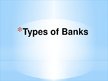 Presentations 'Types of Banks', 1.