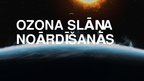 Presentations 'Ozona slānis, ozona slāņa noārdīšanās', 1.