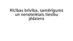 Presentations 'Rīcības brīvība, samērīgums un nenoteiktais tiesību jēdziens', 1.
