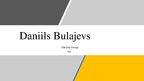 Presentations 'Daniils Bulajevs', 1.