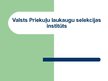Presentations 'Valsts Priekuļu laukaugu selekcijas institūts', 1.
