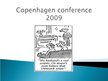 Presentations 'Copenhagen Conference in 2009', 1.