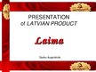 Presentations 'Stock Company "Laima" ', 1.