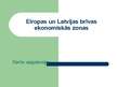 Presentations 'Eiropas un Latvijas brīvās ekonomiskās zonas', 1.