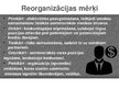 Presentations 'Spilgtākie reorganizācijas apvienošanās piemēri Latvijas komercdarbībā un ārvals', 13.