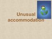 Presentations 'Unusual Accommodation', 1.