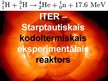Presentations 'ITER - starptautiskais kodoltermiskais eksperimentālais reaktors', 1.