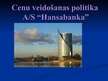 Presentations 'Cenu veidošanas politika A/S "Hansabanka"', 1.