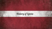 Presentations 'History of Latvia', 1.