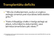 Presentations 'Transplantācija kā dzīvības pagarināšanas veids', 7.