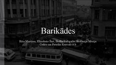 Presentations 'Barikādes', 1.