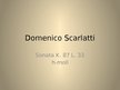 Presentations 'D.Scarlatti, Sonata K.87 L.33, h-moll', 1.