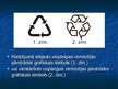 Presentations 'Resursu otrreizēja pārstrāde. Atkritumu šķirošana', 15.
